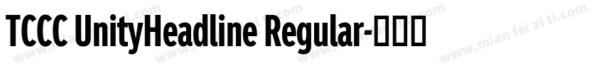 TCCC UnityHeadline Regular字体转换